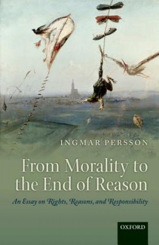 Carte From Morality to the End of Reason Ingmar Persson