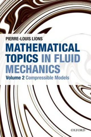 Livre Mathematical Topics in Fluid Mechanics Pierre-Louis Lions