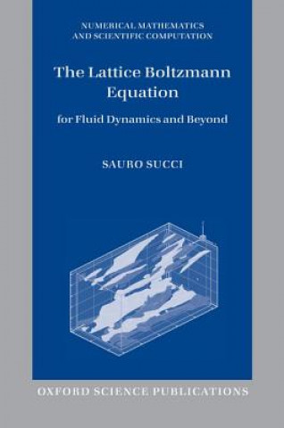 Könyv Lattice Boltzmann Equation Sauro Succi