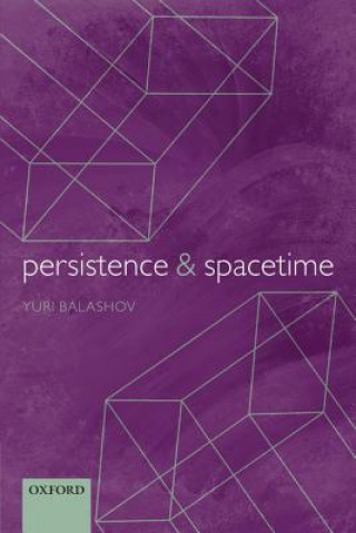 Kniha Persistence and Spacetime Yuri Balashov