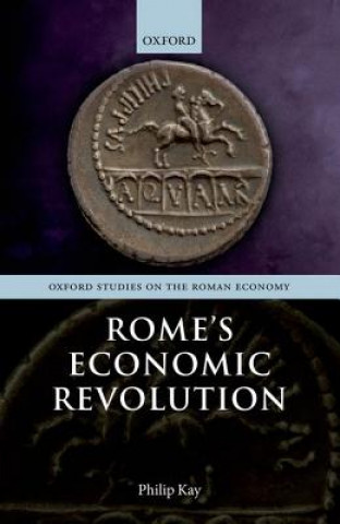 Könyv Rome's Economic Revolution Philip Kay