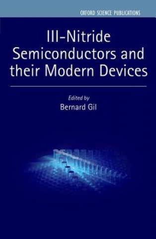 Knjiga III-Nitride Semiconductors and their Modern Devices Bernard Gil