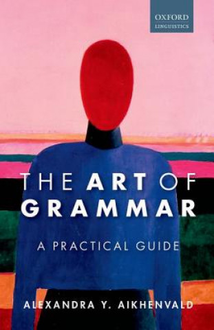 Книга Art of Grammar Alexandra Y. Aikhenvald