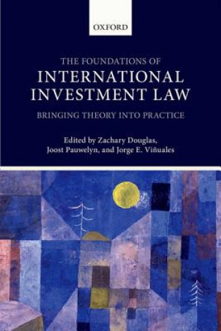 Carte Foundations of International Investment Law Zachary Douglas