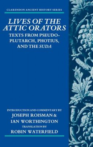 Könyv Lives of the Attic Orators Ian Worthington