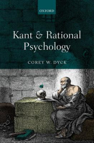 Carte Kant and Rational Psychology Corey W. Dyck