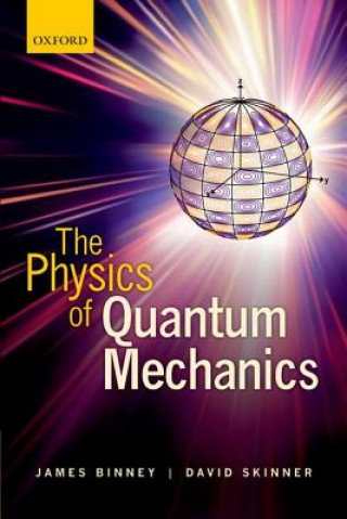 Kniha Physics of Quantum Mechanics David Skinner