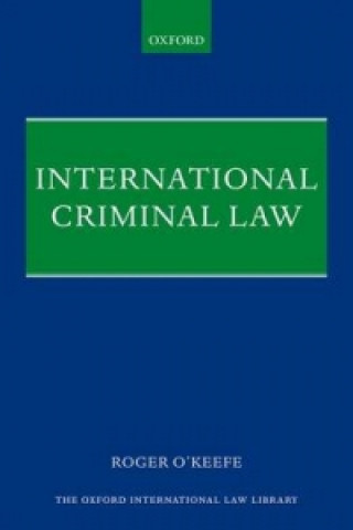 Knjiga International Criminal Law Roger O'Keefe