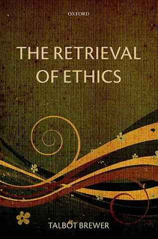 Kniha Retrieval of Ethics Talbot Brewer