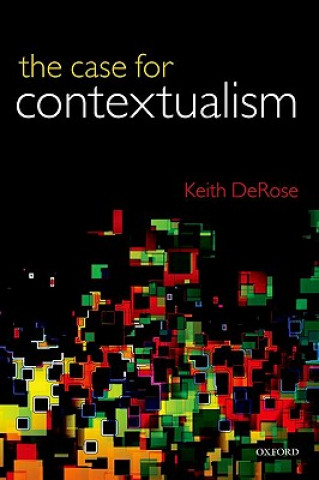 Knjiga Case for Contextualism Keith DeRose