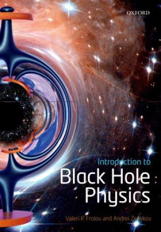 Könyv Introduction to Black Hole Physics Valeri P. Frolov