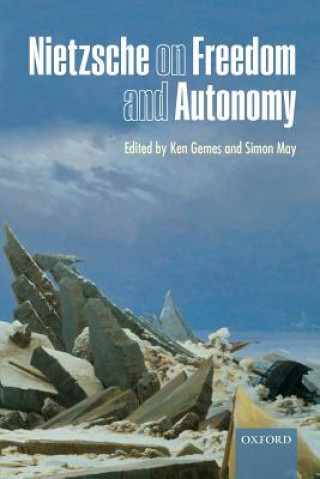 Kniha Nietzsche on Freedom and Autonomy Ken Gemes