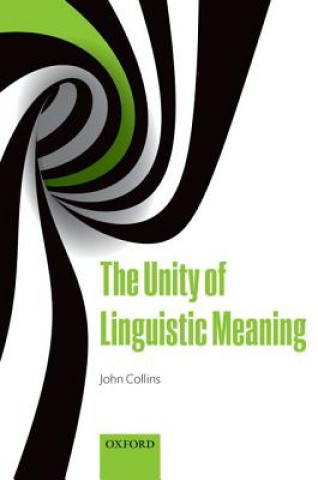 Könyv Unity of Linguistic Meaning John Collins