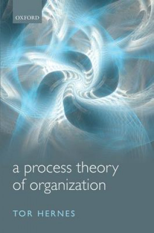 Książka Process Theory of Organization Tor Hernes