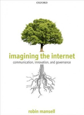 Книга Imagining the Internet Robin Mansell