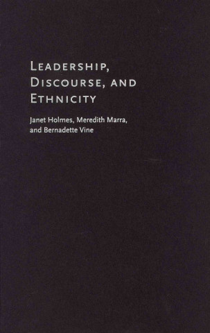 Kniha Leadership, Discourse, and Ethnicity Janet Holmes