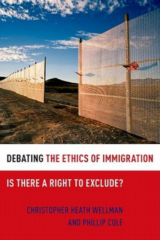 Livre Debating the Ethics of Immigration Christopher Wellman