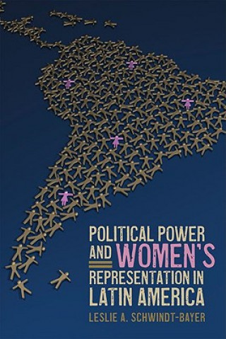 Buch Political Power and Women's Representation in Latin America Leslie A. Schwindt-Bayer