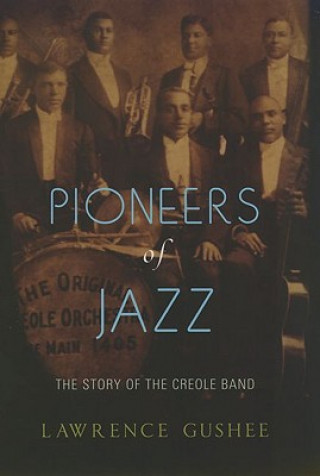 Knjiga Pioneers of Jazz Lawrence Gushee