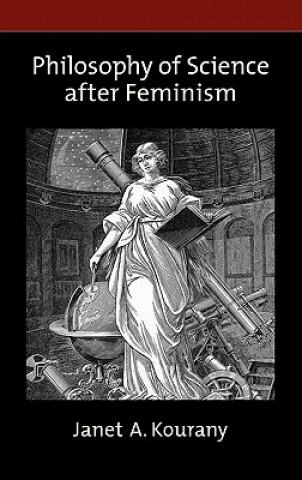 Carte Philosophy of Science after Feminism Janet A. Kourany