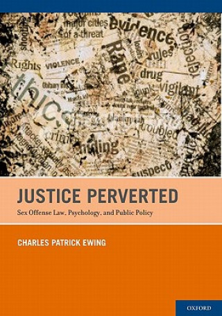 Könyv Justice Perverted Charles Patrick Ewing