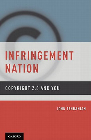 Книга Infringement Nation John Tehranian