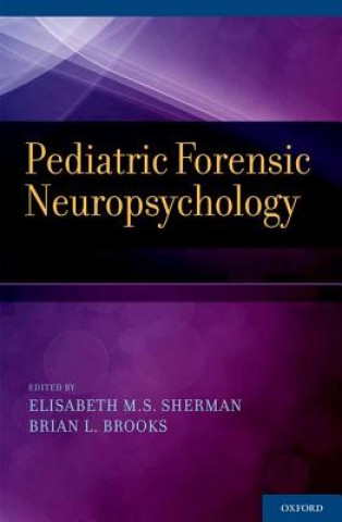 Kniha Pediatric Forensic Neuropsychology Elisabeth M. S. Sherman