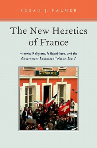 Könyv New Heretics of France Susan Palmer