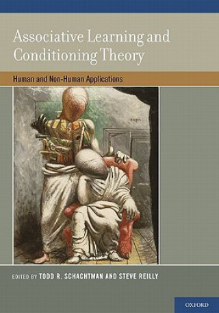 Kniha Associative Learning and Conditioning Theory Todd R Schachtman