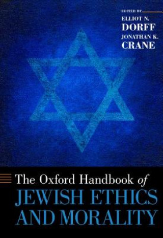 Książka Oxford Handbook of Jewish Ethics and Morality Elliot N. Dorff