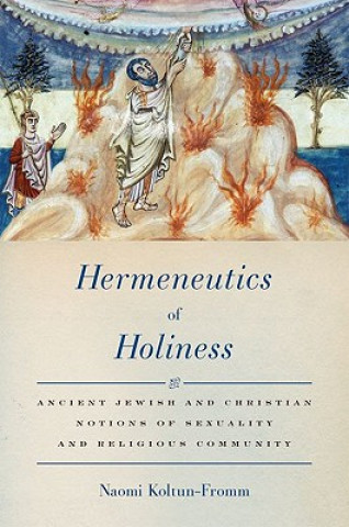 Kniha Hermeneutics of Holiness Naomi Koltun-Fromm