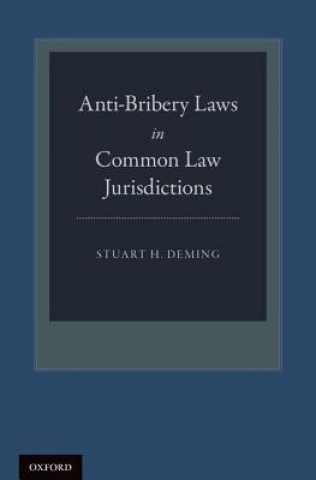 Book Anti-Bribery Laws in Common Law Jurisdictions Stuart H. Deming