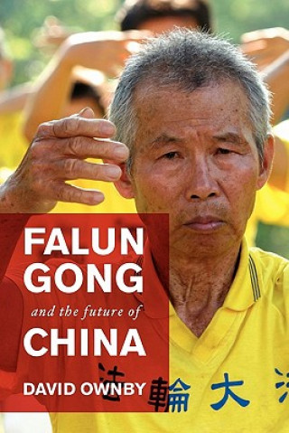 Książka Falun Gong and the Future of China David Ownby