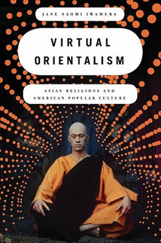 Boek Virtual Orientalism Jane Iwamura