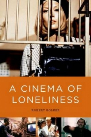 Kniha Cinema of Loneliness Robert Kolker