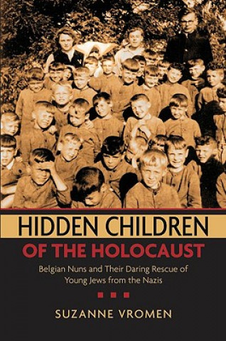 Könyv Hidden Children of the Holocaust Suzanne Vromen