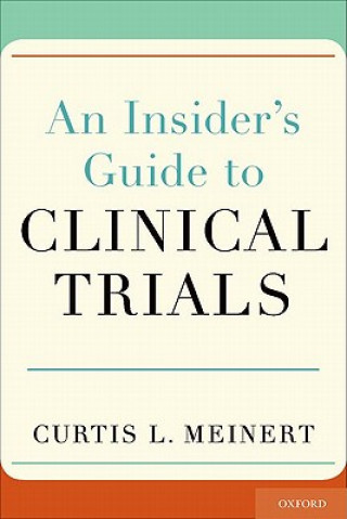 Könyv Insider's Guide to Clinical Trials Curtis L. Meinert