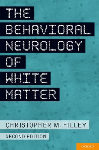 Carte Behavioral Neurology of White Matter Christopher M. Filley