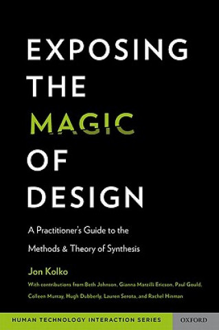 Carte Exposing the Magic of Design Jon Kolko