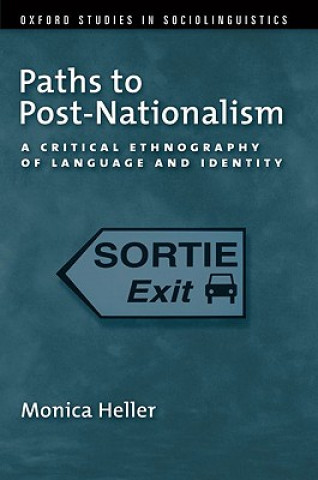 Carte Paths to Post-Nationalism Monica Heller