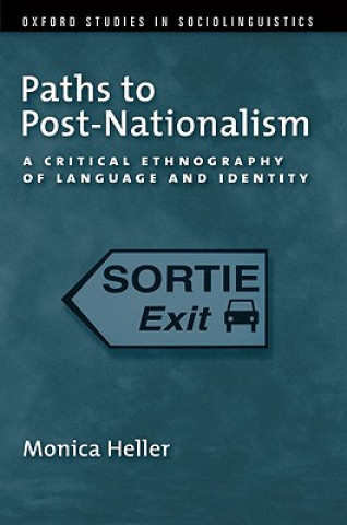 Książka Paths to Post-Nationalism Monica Heller