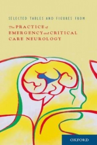 Carte Selected Tables and Figures from the Practice of Emergency and Critical Care Neurology Eelco F. M. Wijdicks