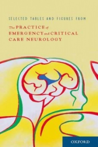 Livre Selected Tables and Figures from the Practice of Emergency and Critical Care Neurology Eelco F. M. Wijdicks