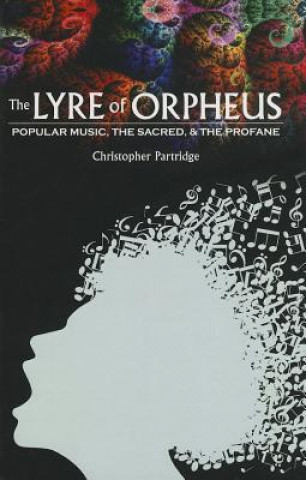 Kniha Lyre of Orpheus Christopher Partridge