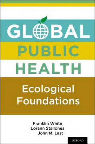 Kniha Global Public Health Franklin White