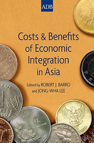 Kniha Costs and Benefits of Economic Integration in Asia Robert J. Barro