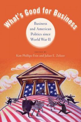 Kniha What's Good for Business Kim Phillips-Fein