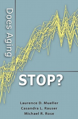 Knjiga Does Aging Stop? Laurence D. Mueller