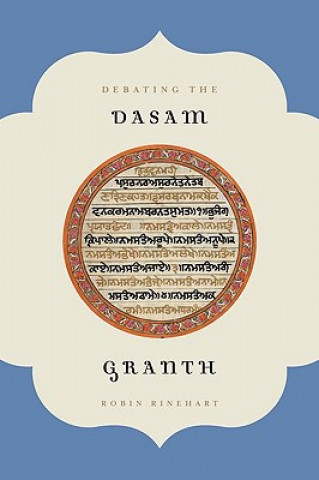 Book Debating the Dasam Granth Robin Rinehart