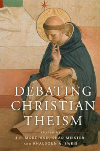 Buch Debating Christian Theism J. P. Moreland